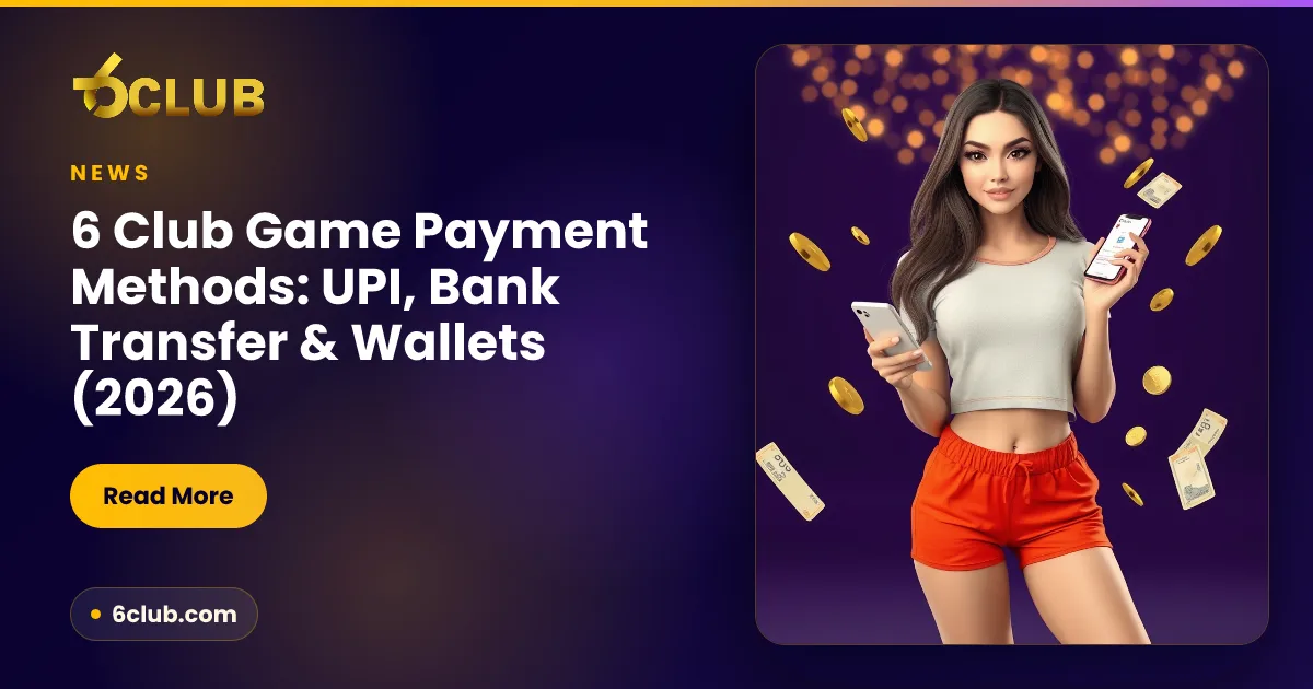 6 Club Game Payment Methods: UPI, Bank Transfer & Wallets (2026)
