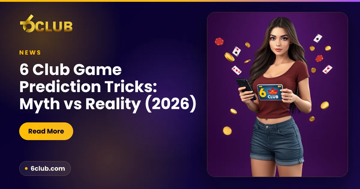 6 Club Game Prediction Tricks: Myth vs Reality (2026)